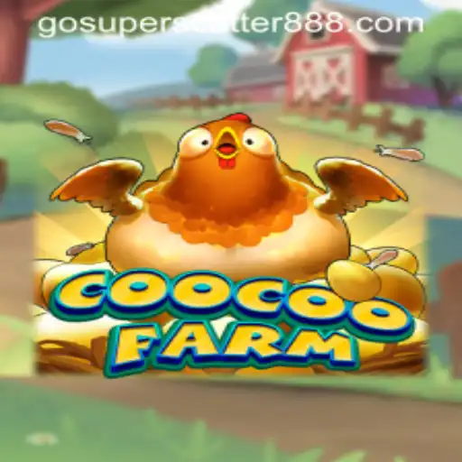 Explore the Exciting World of CooCooFarm with SUPER SCATTER 888