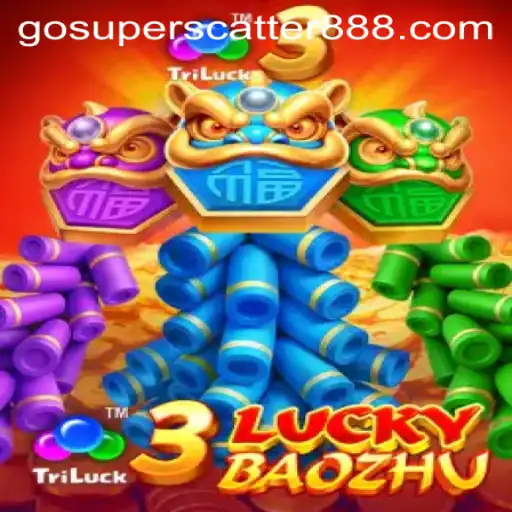 Exploring the Exciting Features of 3LuckyBaozhu with SUPER SCATTER 888